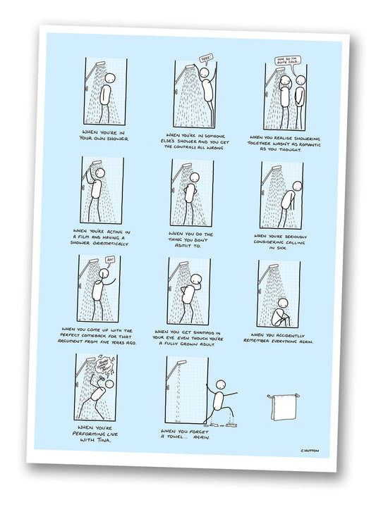 Life in the shower - A2 Print